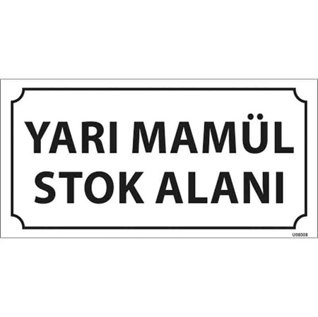 Yarı Mamul Stok Alanı Kapı İsimliği resmi