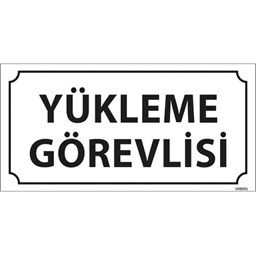 Yükleme Görevlisi Kapı İsimliği için detaylı bilgi göster Yükleme Görevlisi Kapı İsimliği resmi