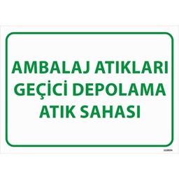 Ambalaj Atıkları Geçici Depolama Atık Sahası Uyarı Levhası resmi