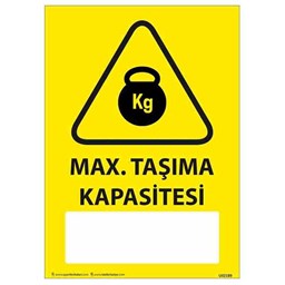 Maksimum Taşıma Kapasitesi Uyarı Levhası için detaylı bilgi göster Maksimum Taşıma Kapasitesi Uyarı Levhası resmi