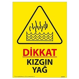 Dikkat Kızgın Yağ Uyarı Levhası U02190 için detaylı bilgi göster Dikkat Kızgın Yağ Uyarı Levhası U02190 resmi