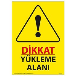 Dikkat Yükleme Alanı Uyarı Levhası U02191 için detaylı bilgi göster Dikkat Yükleme Alanı Uyarı Levhası U02191 resmi