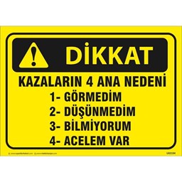 Dikkat Kazaların 4 Ana Nedeni Uyarı Levhası resmi