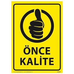 Önce Kalite Uyarı Levhası U10120 için detaylı bilgi göster Önce Kalite Uyarı Levhası U10120 resmi