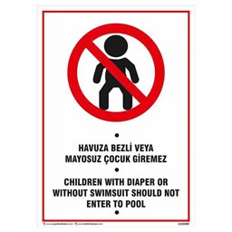 Havuza Bezli veya Mayosuz Çocuk Giremez Uyarı Levhası için detaylı bilgi göster Havuza Bezli veya Mayosuz Çocuk Giremez Uyarı Levhası resmi
