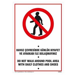 Havuz Çevresinde Günlük Kıyafet ve Ayakkabı ile Dolaşmayınız Uyarı Levhası için detaylı bilgi göster Havuz Çevresinde Günlük Kıyafet ve Ayakkabı ile Dolaşmayınız Uyarı Levhası resmi