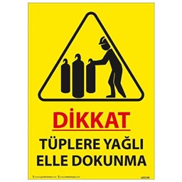 Tüplere Yağlı Elle Dokunma Uyarı Levhası için detaylı bilgi göster Tüplere Yağlı Elle Dokunma Uyarı Levhası resmi