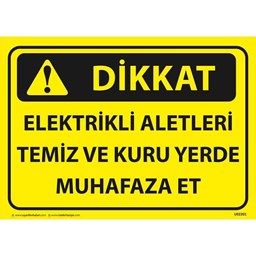 Elektrikli Aletleri Temiz ve Kuru Yerde Muhafaza Et Uyarı Levhası için detaylı bilgi göster Elektrikli Aletleri Temiz ve Kuru Yerde Muhafaza Et Uyarı Levhası resmi