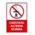 Caraskal Altında Durma Uyarı Levhası resmi