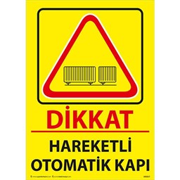 Dikkat Hareketli Otomatik Kapı Uyarı Levhası için detaylı bilgi göster Dikkat Hareketli Otomatik Kapı Uyarı Levhası resmi