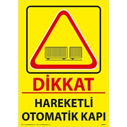 Dikkat Hareketli Otomatik Kapı Uyarı Levhası resmi