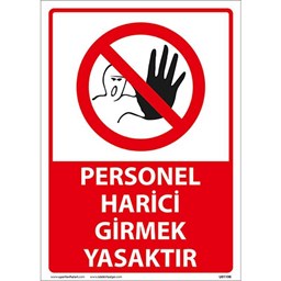 Personel Harici Girmek Yasaktır Uyarı Levhası için detaylı bilgi göster Personel Harici Girmek Yasaktır Uyarı Levhası resmi