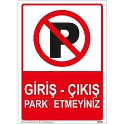 Giriş - Çıkış Park Etmeyiniz Uyarı Levhası için detaylı bilgi göster Giriş - Çıkış Park Etmeyiniz Uyarı Levhası resmi
