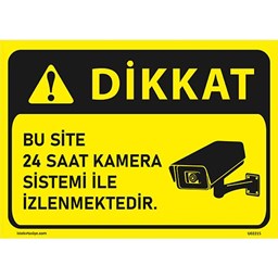 Dikkat Bu Site 24 Saat Kamera ile İzlenmektedir Uyarı Levhası resmi