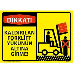 Kaldırılan Forklift Yükünün Altına Girme Uyarı Levhası için detaylı bilgi göster Kaldırılan Forklift Yükünün Altına Girme Uyarı Levhası resmi