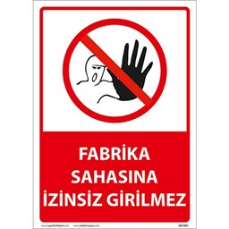 Fabrika Sahasına İzinsiz Girilmez Uyarı Levhası için detaylı bilgi göster Fabrika Sahasına İzinsiz Girilmez Uyarı Levhası resmi