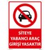 Siteye Yabancı Araç Girişi Yasaktır Uyarı Levhası resmi