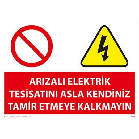 Arızalı Elektrik Tesisatını Asla Kendiniz Tamir Etmeye Kalkmayın Uyarı Levhası resmi