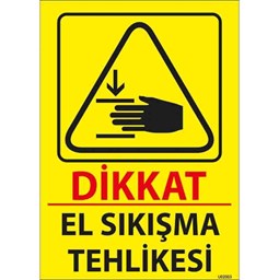 El Sıkışma Tehlikesi Uyarı Levhası için detaylı bilgi göster El Sıkışma Tehlikesi Uyarı Levhası resmi