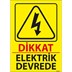 Elektrik Devrede Uyarı Levhası resmi