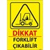 Forklift Çıkabilir Uyarı Levhası resmi