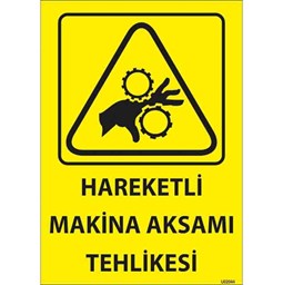 Hareketli Makina Aksamı Tehlikesi Uyarı Levhası resmi