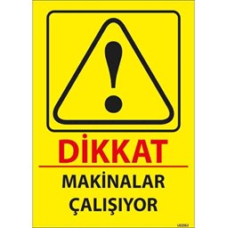 Makina çalışıyor Uyarı Levhası için detaylı bilgi göster Makina çalışıyor Uyarı Levhası resmi