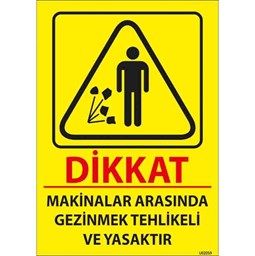 Makinalar Arasında Gezinme Uyarı Levhası için detaylı bilgi göster Makinalar Arasında Gezinme Uyarı Levhası resmi