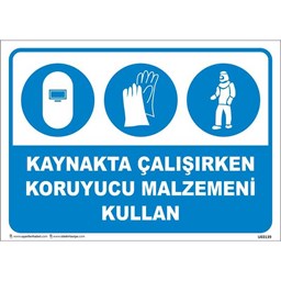 Kaynakta Çalışırken Koruyucu Malzemeni Kullan Uyarı Levhası için detaylı bilgi göster Kaynakta Çalışırken Koruyucu Malzemeni Kullan Uyarı Levhası resmi
