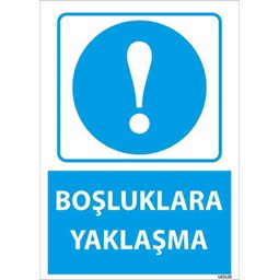 Boşluklara Yaklaşma Uyarı Levhası için detaylı bilgi göster Boşluklara Yaklaşma Uyarı Levhası resmi