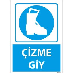 Çizme Giy Uyarı Levhası için detaylı bilgi göster Çizme Giy Uyarı Levhası resmi