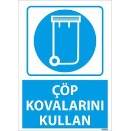 Çöp Kovalarını Kullan Uyarı Levhası resmi