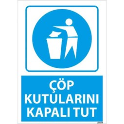 Çöp Kutularını Kapalı Tut Uyarı Levhası için detaylı bilgi göster Çöp Kutularını Kapalı Tut Uyarı Levhası resmi