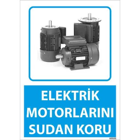 Elektrik Motorlarını Sudan Koru Uyarı Levhası resmi