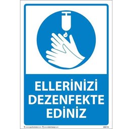 Ellerinizi Dezenfekte Edin Uyarı Levhası için detaylı bilgi göster Ellerinizi Dezenfekte Edin Uyarı Levhası resmi
