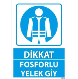 Fosforlu Yelek Giy Uyarı Levhası için detaylı bilgi göster Fosforlu Yelek Giy Uyarı Levhası resmi