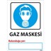 Gaz Maskesi Bulunduğu Yer Uyarı Levhası resmi