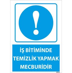 İş Bitiminde Temizlik Yapmak Mecburidir Uyarı Levhası resmi