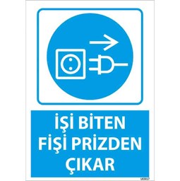 İşi Biten Fişi Prizden Çıkar Uyarı Levhası için detaylı bilgi göster İşi Biten Fişi Prizden Çıkar Uyarı Levhası resmi