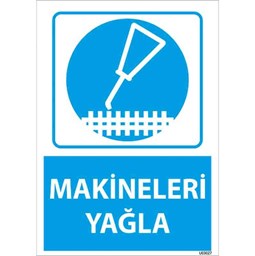Makineleri Yağla Uyarı Levhası için detaylı bilgi göster Makineleri Yağla Uyarı Levhası resmi