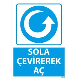 Sola Çevirerek Aç Uyarı Levhası için detaylı bilgi göster Sola Çevirerek Aç Uyarı Levhası resmi