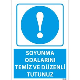 Soyunma Odalarını Temiz ve Düzenli Tutunuz Uyarı Levhası resmi