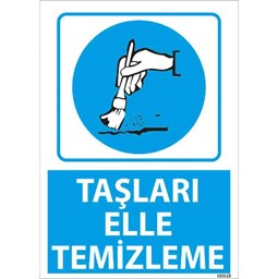 Taşları Elle Temizleme Uyarı Levhası resmi