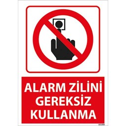 Alarm Zilini Gereksiz Kullanma Uyarı Levhası için detaylı bilgi göster Alarm Zilini Gereksiz Kullanma Uyarı Levhası resmi