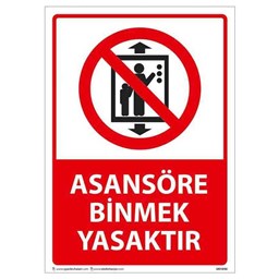 Asansöre Binmek Yasaktır Uyarı Levhası için detaylı bilgi göster Asansöre Binmek Yasaktır Uyarı Levhası resmi
