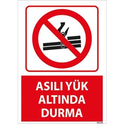 Asılı Yük Altında Durma Uyarı Levhası için detaylı bilgi göster Asılı Yük Altında Durma Uyarı Levhası resmi