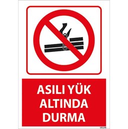 Asılı Yük Altında Durma Uyarı Levhası resmi