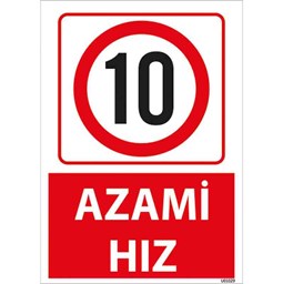 Azami Hız 10 Uyarı Levhası için detaylı bilgi göster Azami Hız 10 Uyarı Levhası resmi