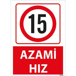 Azami Hız 15 Uyarı Levhası resmi