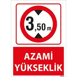 Azami Yükseklik 3.5 Metre Uyarı Levhası için detaylı bilgi göster Azami Yükseklik 3.5 Metre Uyarı Levhası resmi